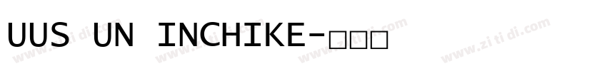 UUS UN INCHIKE字体转换